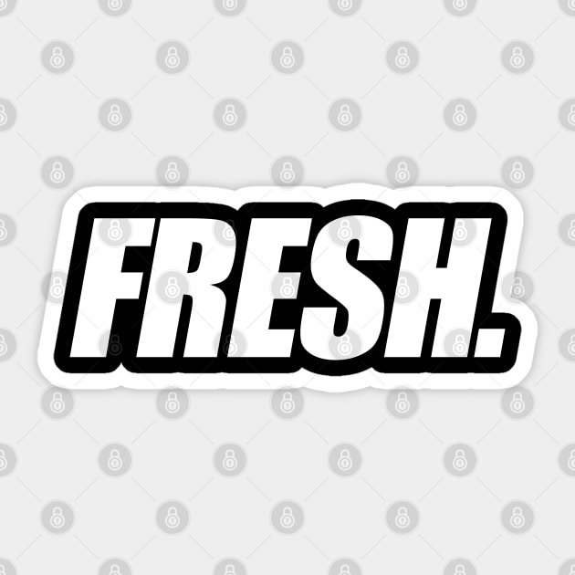 FRESH (italic typography) Sticker by Tee4daily